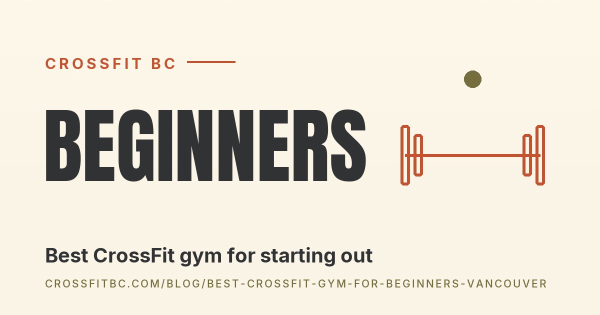 Best Crossfit Gym For Beginners Vancouver
